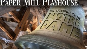 `1. Paper Mill Playhouse is presenting The Hunchback